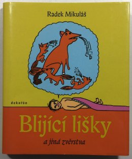 Blijící lišky a jiná zvěrstva