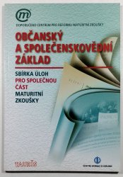 Občanský a společenskovědní základ - Sbírka úloh pro společnou část maturitní zkoušky - 