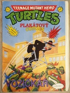 Teenage Mutant Hero Turtles - Plakátový comics #2: Vozíčkář