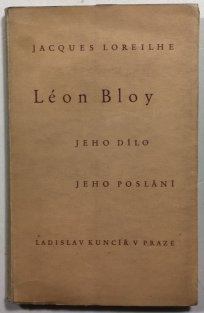 Léon Bloy, jeho dílo, jeho poslání