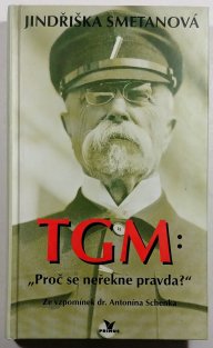 TGM: Proč se neřekne pravda?