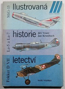 Ilustrovaná historie letectví (Fokker D VII / La-5 a La-7 / MiG-15)
