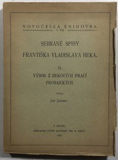 Sebrané spisy Františka Vladislava Heka II.- výbor z Hekových prací prosaických