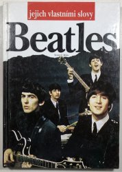 Beatles ...po rozchodu - jejich vlastními slovy - 