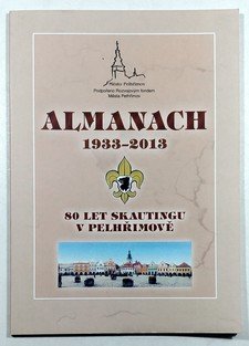 Almanach 1933-2013 - 80 let skautingu v Pelhřimově