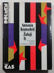 Žaluji 1 - Stalinská justice v Československu - 