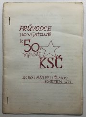 Průvodce po výstavě k 50.výročí KSČ - 