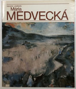 Národná umelkyňa Mária Medvecká
