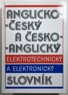 Anglicko-český a česko-anglický elektrotechnický a elektronický slovník