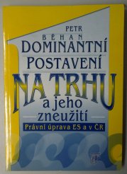 Dominantní postavení na trhu a jeho zneužití - 