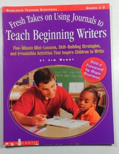 Fresh Takes on Using Journalis to Teach Beginning Writers