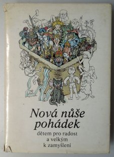 Nová nůše pohádek, dětem pro radost a velkým k zamyšlení