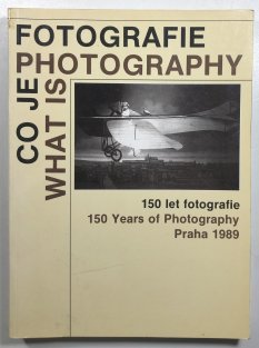 Co je fotografie - 150 let fotografie