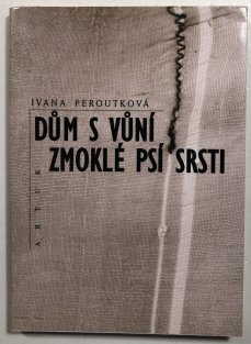 Dům s vůní zmoklé psí srsti