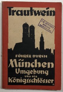 Führer durch München Umgebung und die Königsschlösser