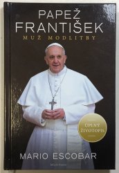 Papež František - muž modlitby - 