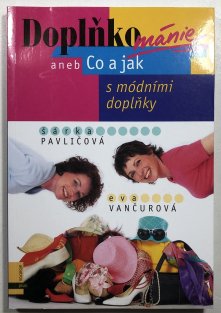 Doplňkománie aneb Co a jak s modními doplňky