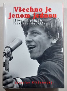 Všechno je jenom jednou