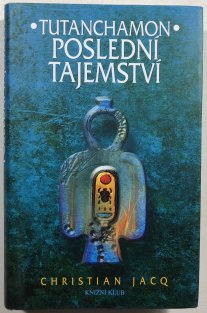 Tutanchamon - Poslední tajemství