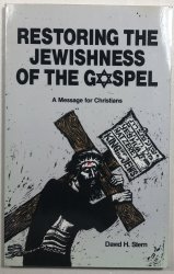 Restoring  The Jewishness of The Gospel - 