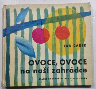 Ovoce, ovoce na naší zahrádce