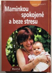 Maminkou spokojeně a beze stresu - 
