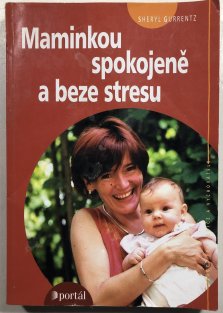 Maminkou spokojeně a beze stresu