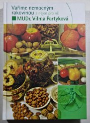 Vaříme nemocným rakovinou a nejen pro ně - 