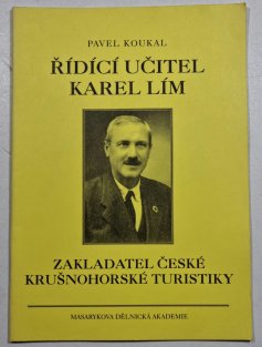 Řídící učitel Karel Lím - Zakladatel české krušnohorské turistiky