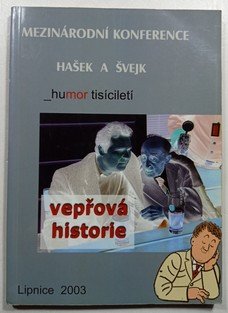Mezinárodníkonference Hašek a Švejk - humor tisíciletí