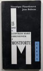 15 dní s Ludvíkem Marií Grignionem z Montfortu - 