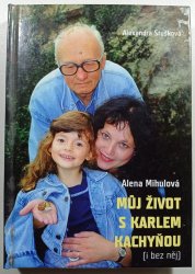 Můj život s Karlem Kachyňou (i bez něj) - 