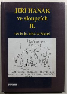 Jiří Hanák ve sloupcích II. - (co to je, když se řekne)