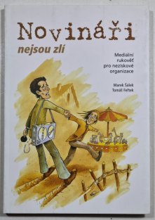 Novináři nejsou zlí