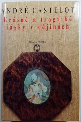 Krásné a tragické lásky v dějinách - 