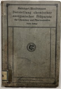 Darstellung chemischer anorganischer Präparate für Chemiker und Pharmazeuten