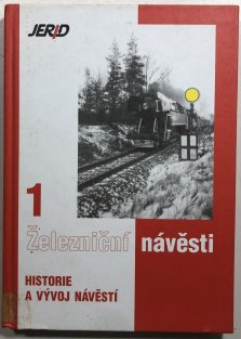 Železniční návěstí 1 historie a vývoj návěstí