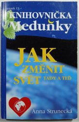 Jak změnit svět  - tady a teď