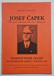 Josef Čapek - čestný občan města Liberce - Zásadní podíl čechů na osvobození Liberce v květnu 1945