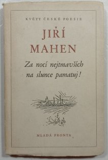 Za nocí nejtmavších na slunce pamatuj!