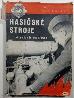 Hasičské stroje a jejich obsluha