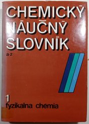Chemický náučný slovník (Slovensky) - Fyzikálna chémia
