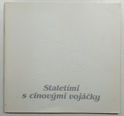 Staletími s cínovými vojáčky - 