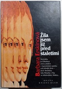 Žila jsem již před staletími