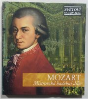 Mozart mistrovská hudební díla + CD - 