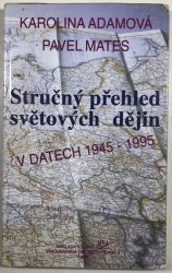 Stručný přehled světových dějin v datech 1945-1995 - 