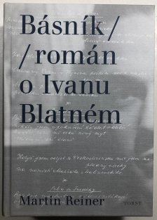 Básník/román o Ivanu Blatném