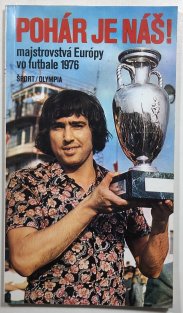 Pohár je náš! - Majstrovstvá Európy vo futbale 1976