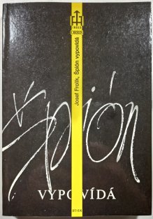 Špión vypovídá