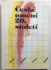 České umění 20.století - Obrazy, plastiky, kresby, grafika - Katalog k výstavě uspořádané u příležitosti XVII.sjezdu KSČ a voleb do zastupitelských orgánů Alšova jihočeská galerie Hluboká n.Vltavou